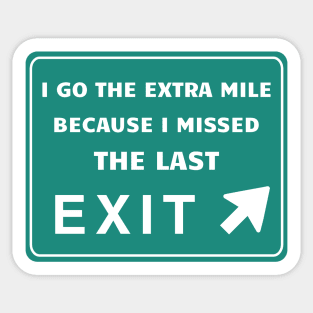 Why I Go the Extra Mile Sticker